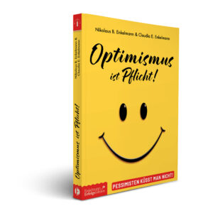 Optimismus ist Pflicht - E-Book - Nikolaus B. Enkelmann, Claudia E. Enkelmann