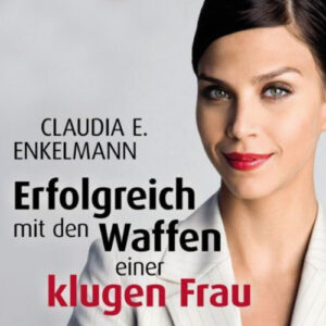 Cover Hörbuch Erfolgreich mit den Waffen einer klugen Frau